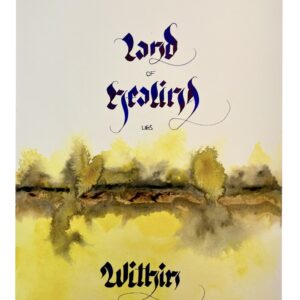 Land of Healing Lies Within